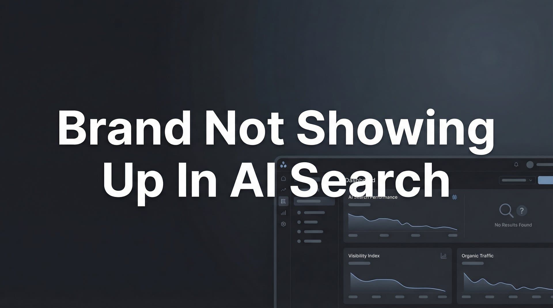 Featured image for: How to Fix Your Brand Not Showing Up in AI Search: A Step-by-Step Guide