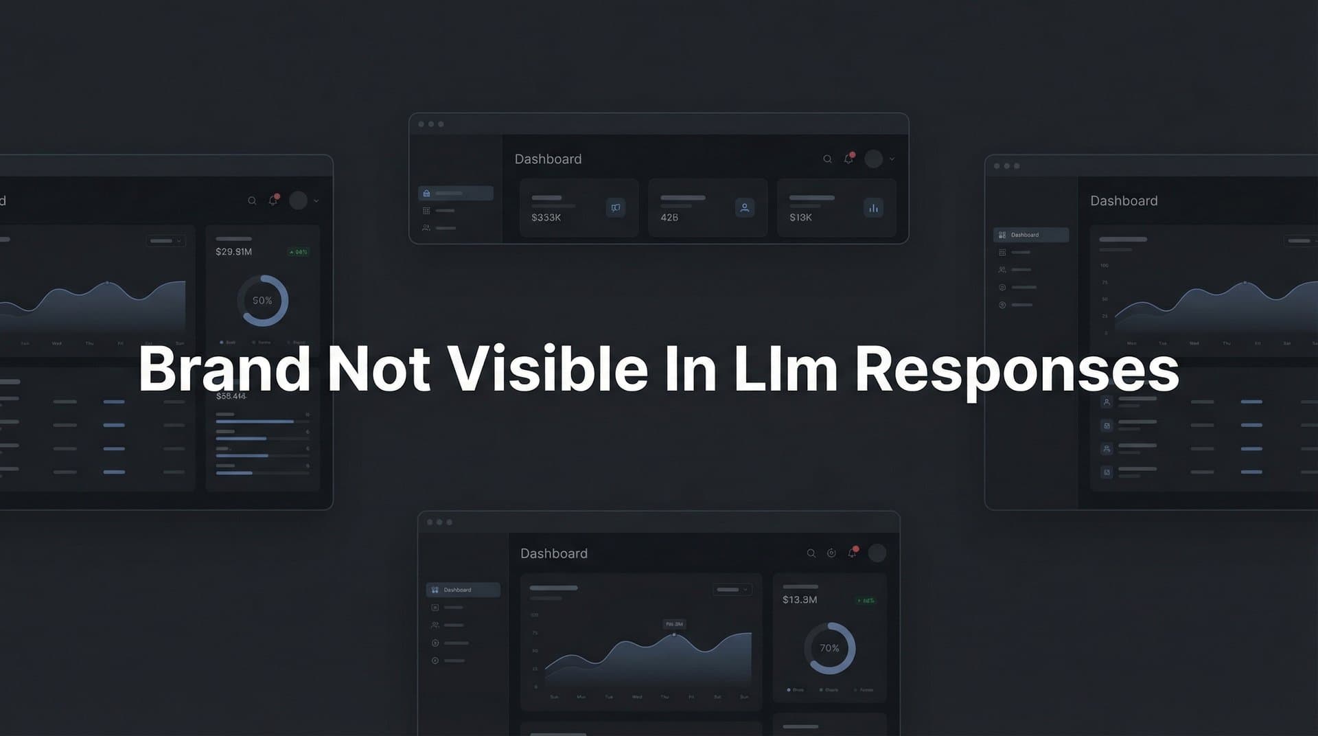 Featured image for: Brand Not Visible in LLM Responses? Here's Why AI Assistants Ignore Your Company