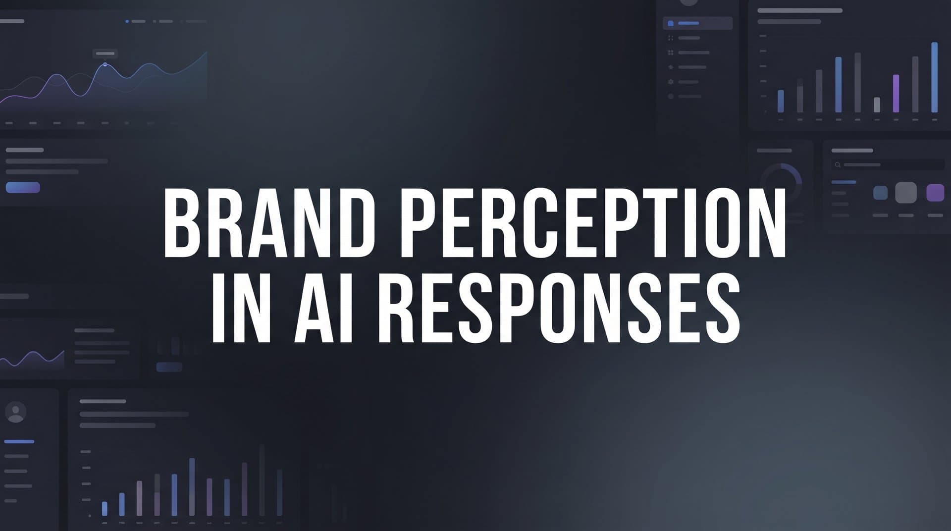 Featured image for: Brand Perception in AI Responses: How AI Models Shape Your Reputation