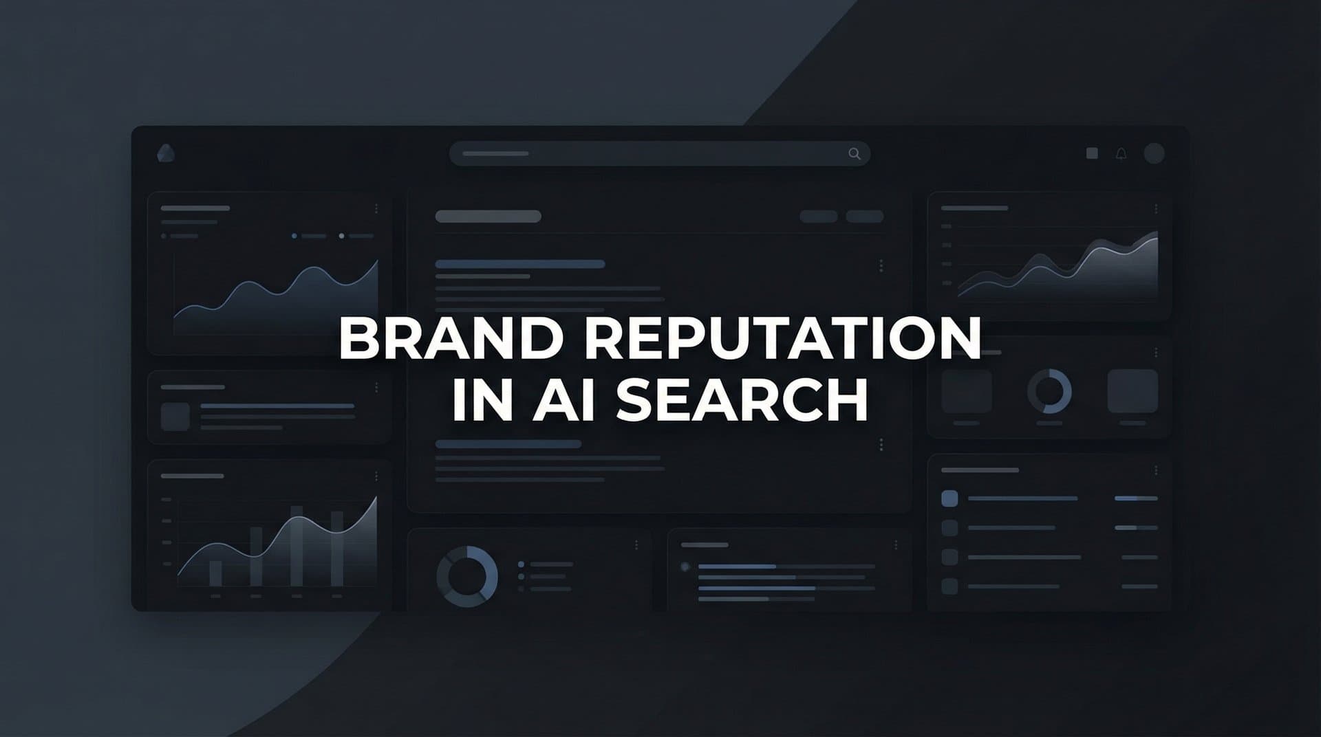 Featured image for: Brand Reputation in AI Search: How AI Models Shape What Customers Learn About Your Business