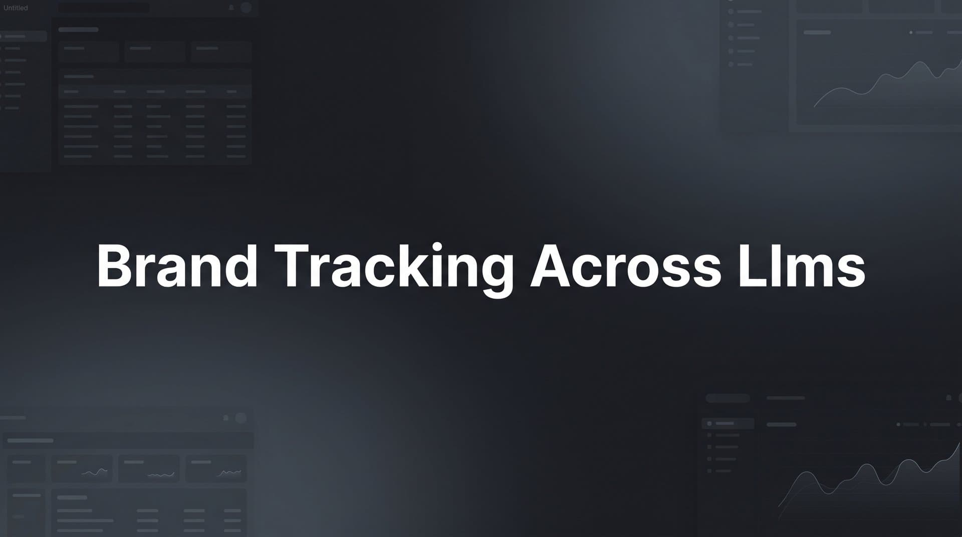 Featured image for: How to Set Up Brand Tracking Across LLMs: A Step-by-Step Guide for Marketers