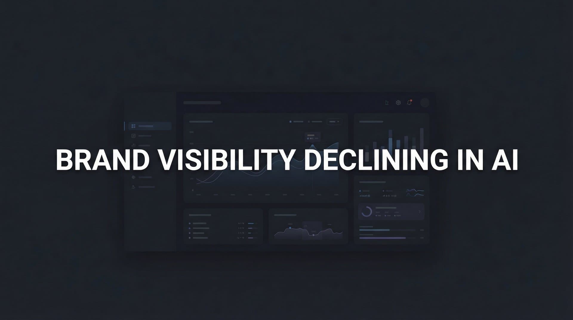Featured image for: Brand Visibility Declining in AI: Why It Happens and How to Fix It