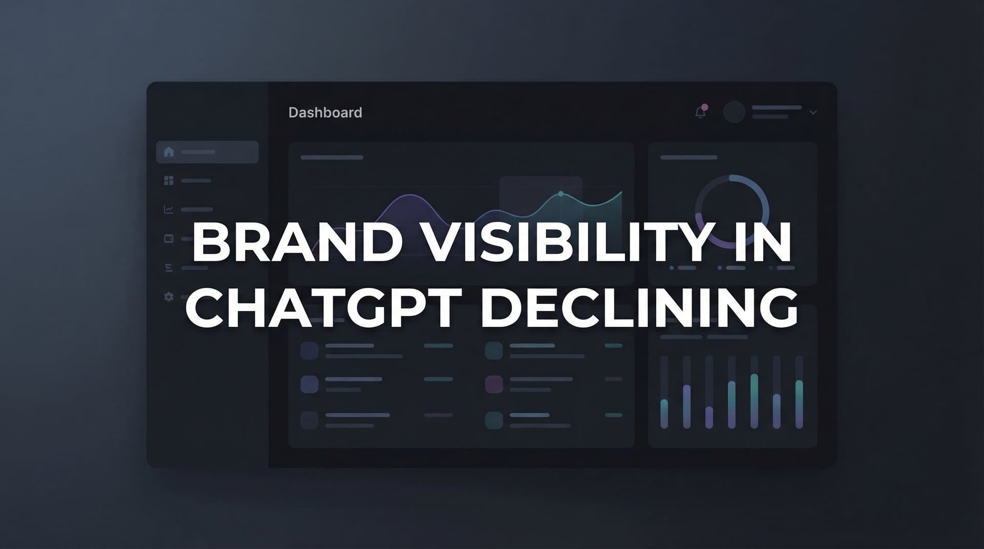 Featured image for Brand Visibility in ChatGPT Declining? Here's Why It Happens and How to Fix It