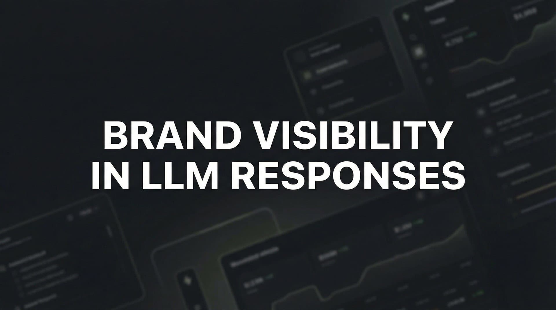Featured image for: Brand Visibility in LLM Responses: How AI Search Is Reshaping Discovery