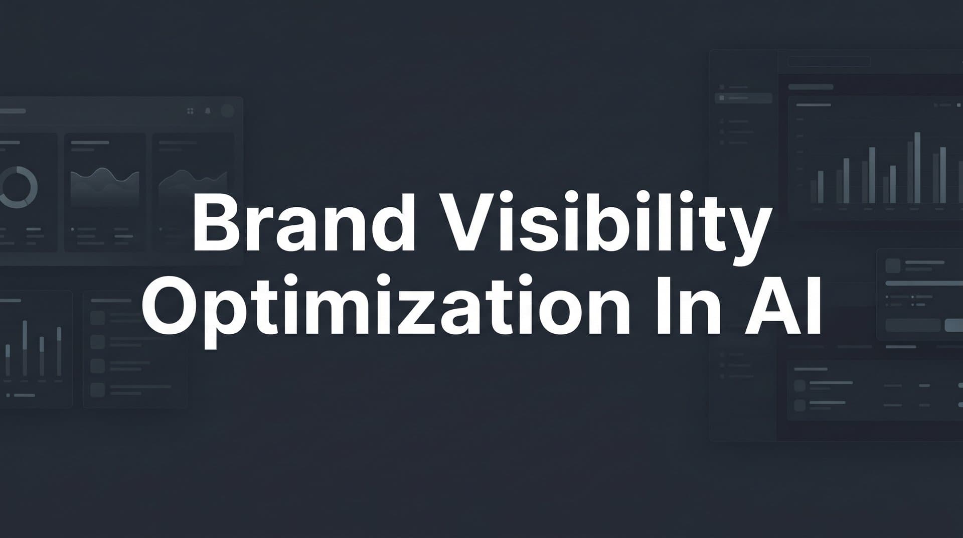 Featured image for: How to Optimize Brand Visibility in AI: A Step-by-Step Guide for 2026