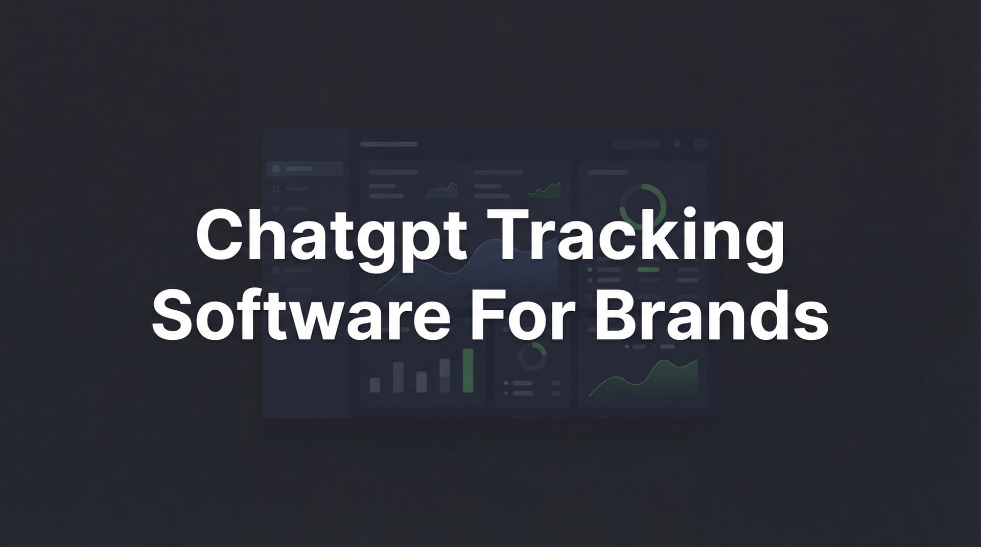 Featured image for: 8 Best ChatGPT Tracking Software for Brands in 2026