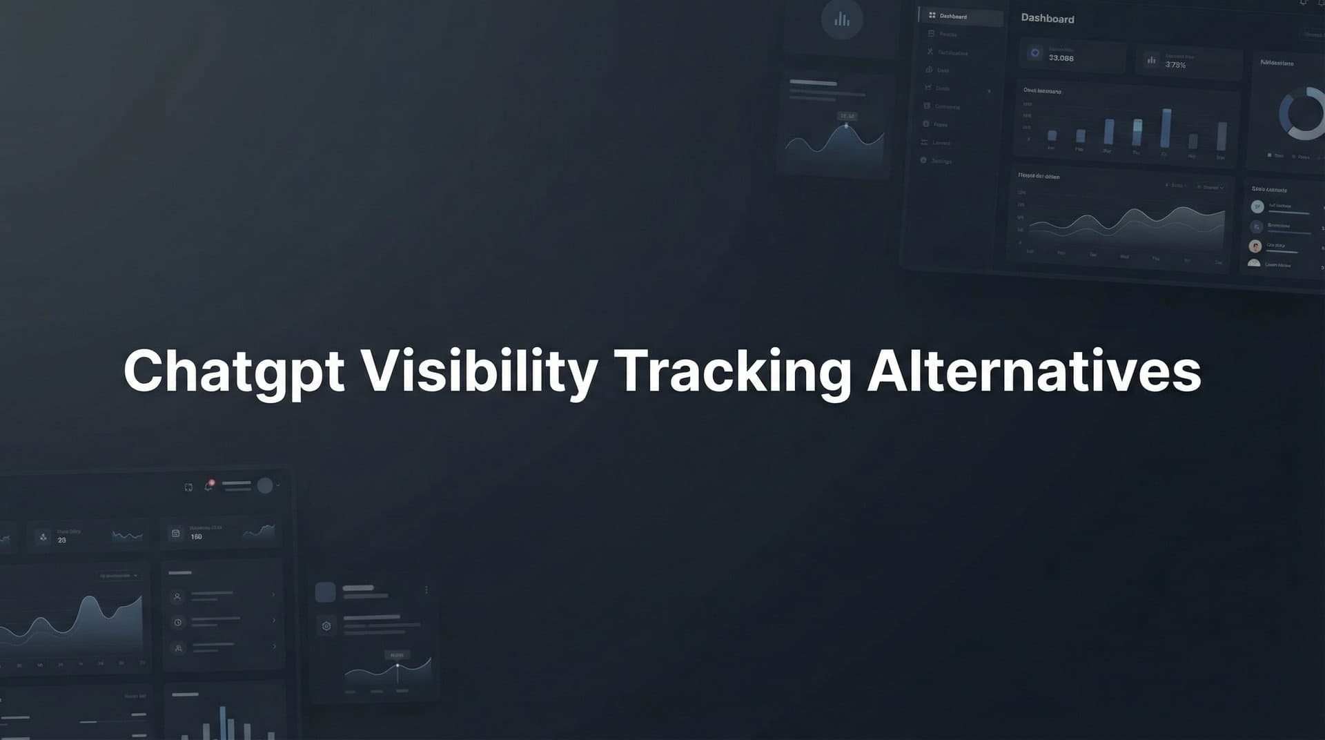 Featured image for: 7 ChatGPT Visibility Tracking Alternatives That Actually Show Your Brand's AI Presence