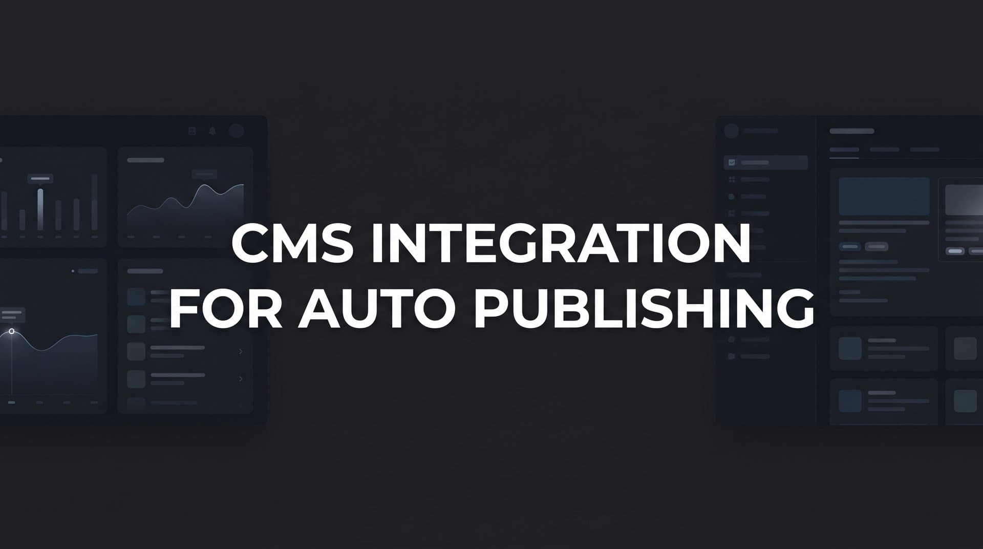 Featured image for How to Set Up CMS Integration for Auto Publishing: A Complete Step-by-Step Guide