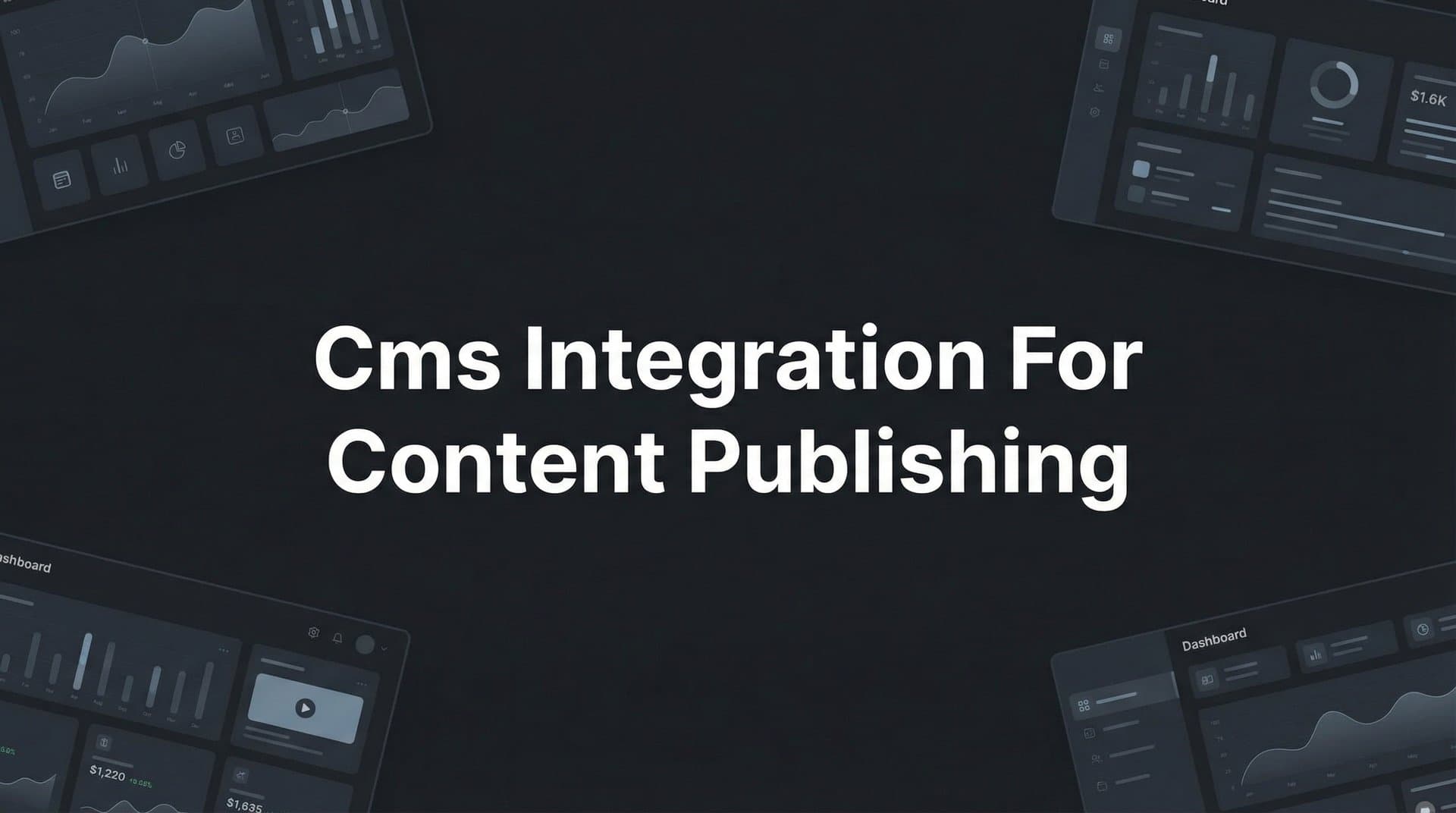 Featured image for: CMS Integration for Content Publishing: The Complete Guide to Streamlined Workflows