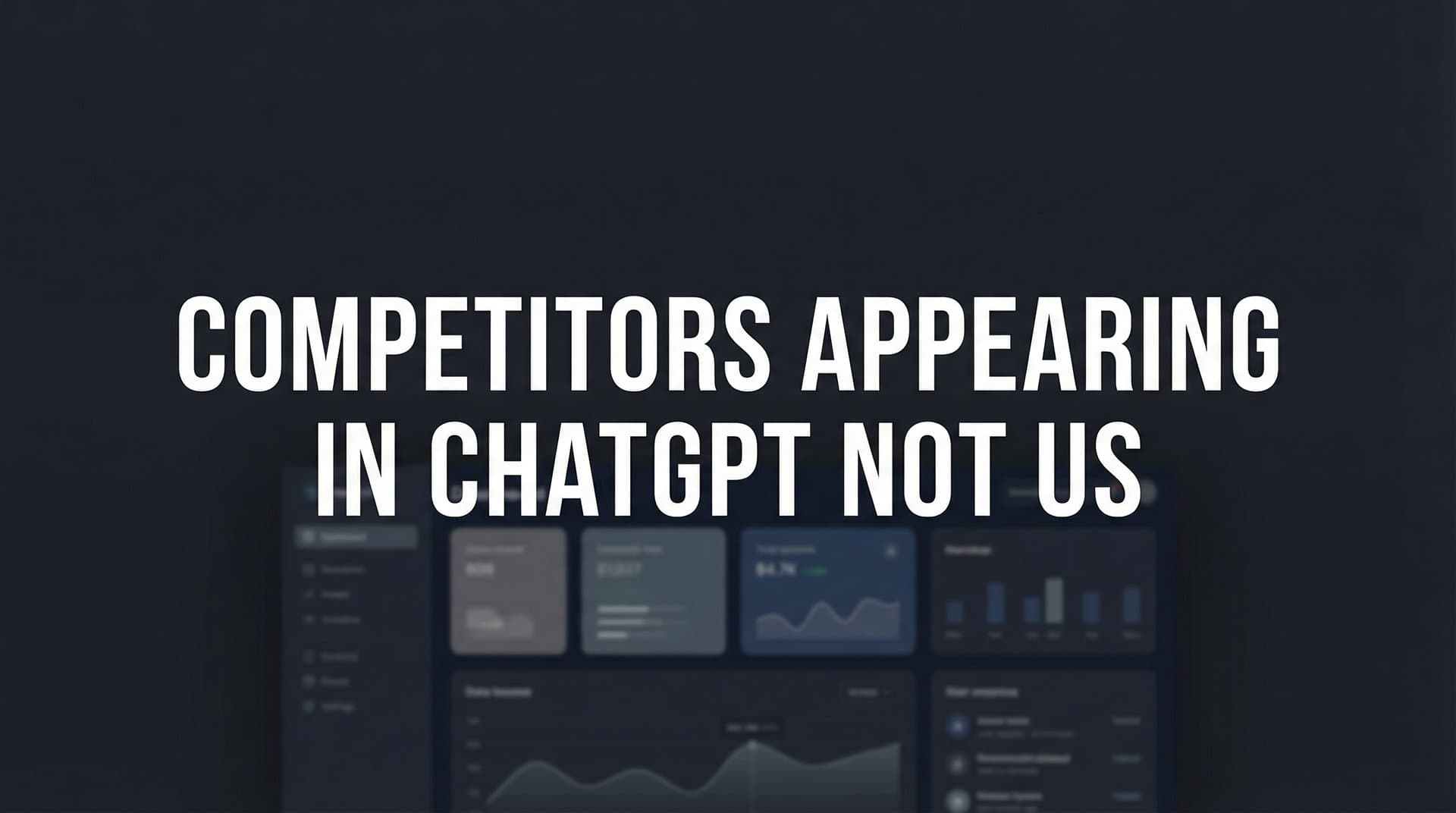 Featured image for: Competitors Appearing in ChatGPT Not Us: Why AI Models Recommend Your Rivals (And How to Fix It)