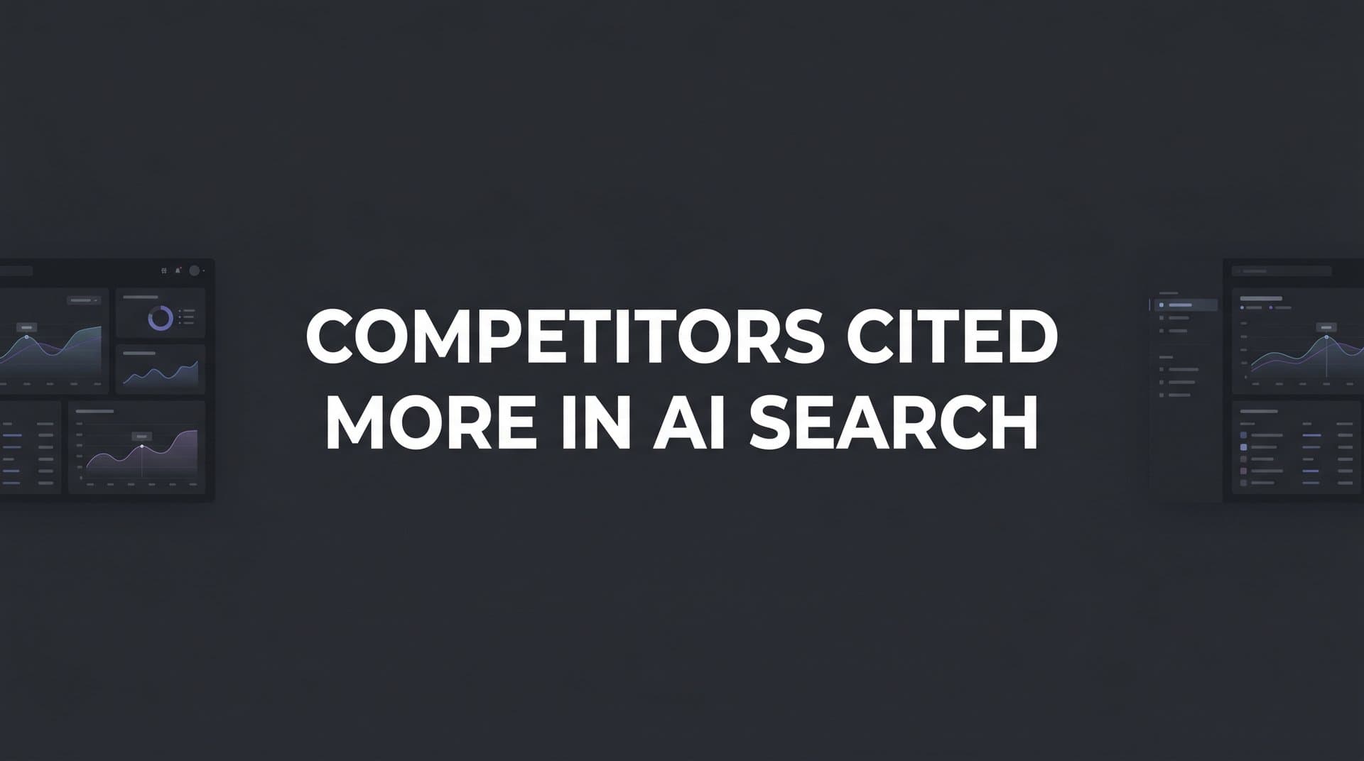 Featured image for: Why Competitors Are Cited More in AI Search (And How to Change That)