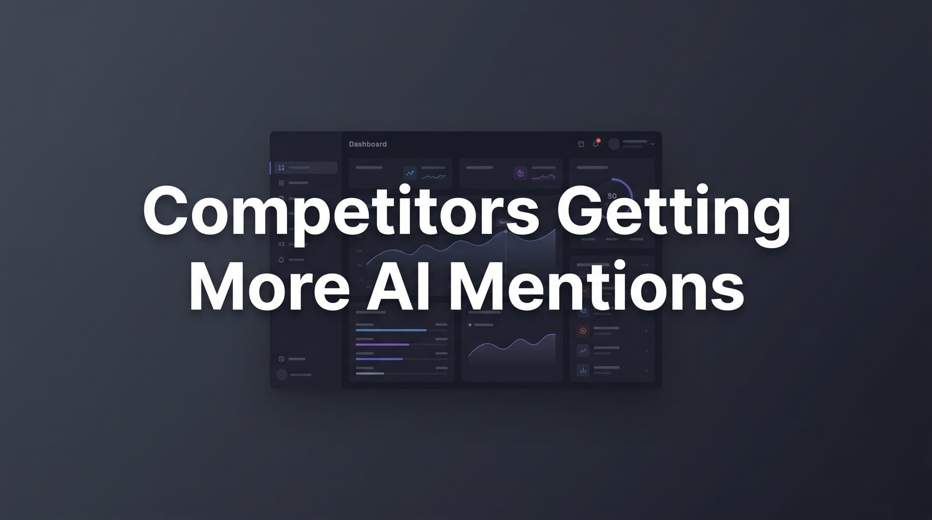 Featured image for: Why Competitors Are Getting More AI Mentions Than You (And How to Fix It)