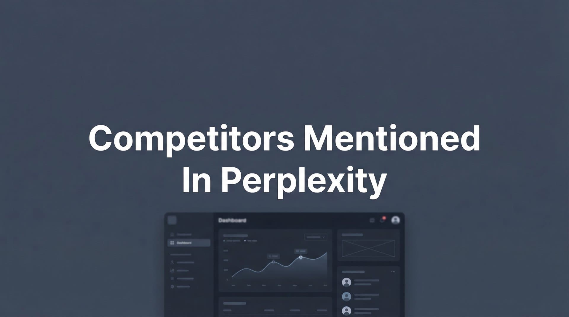 Featured image for: Competitors Mentioned in Perplexity: How to Track and Outperform AI Recommendations