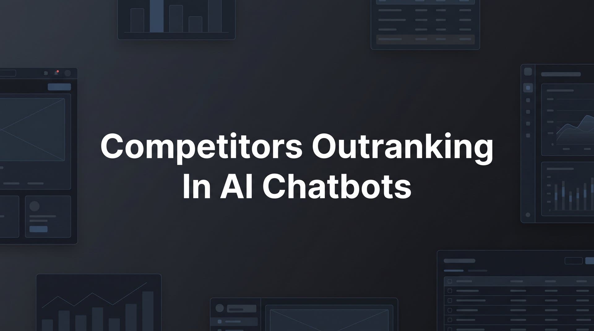 Featured image for: How to Outrank Competitors in AI Chatbots: A Step-by-Step Action Plan