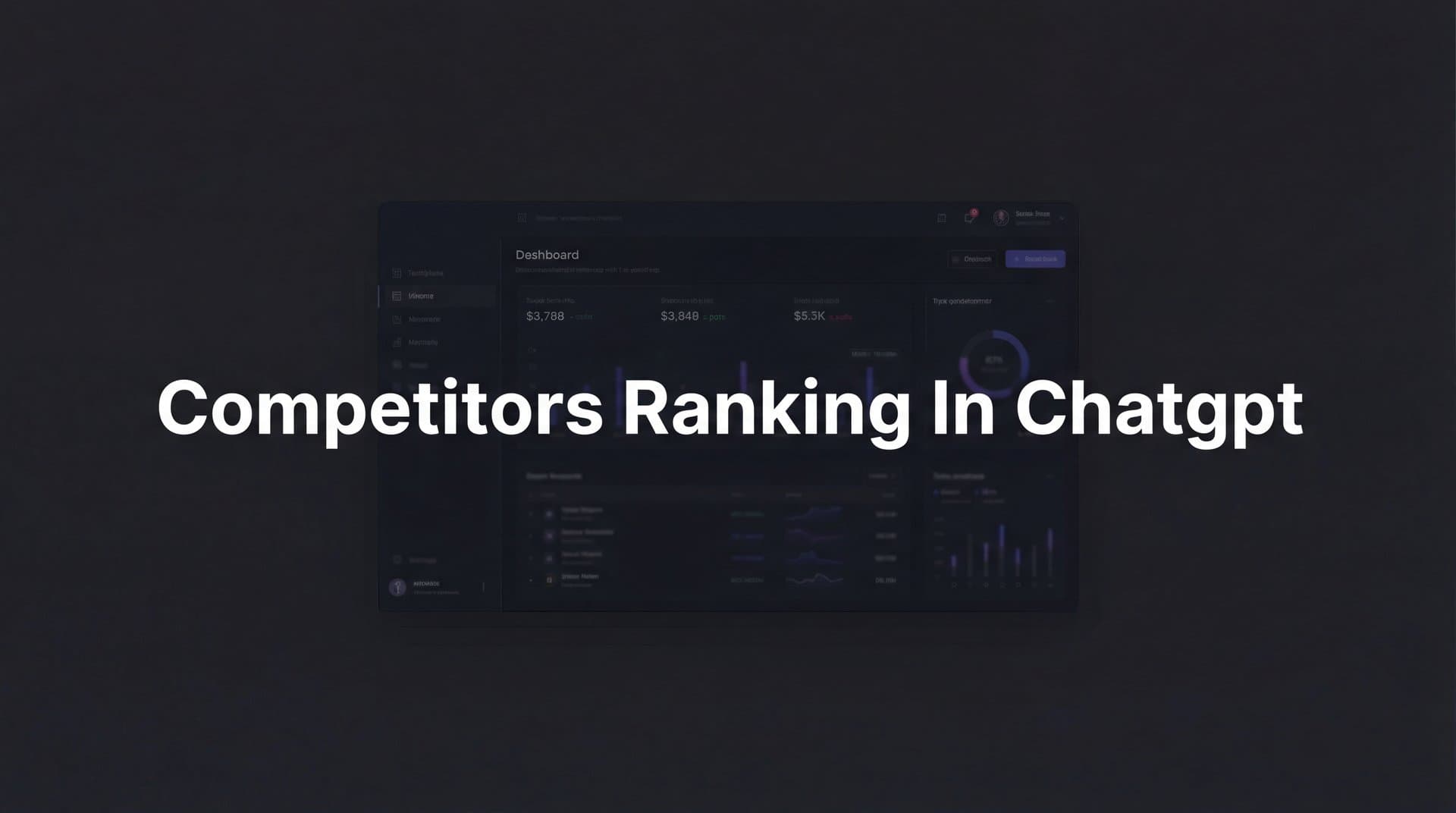 Featured image for: Why Your Competitors Are Ranking in ChatGPT (And How to Track Their AI Visibility)