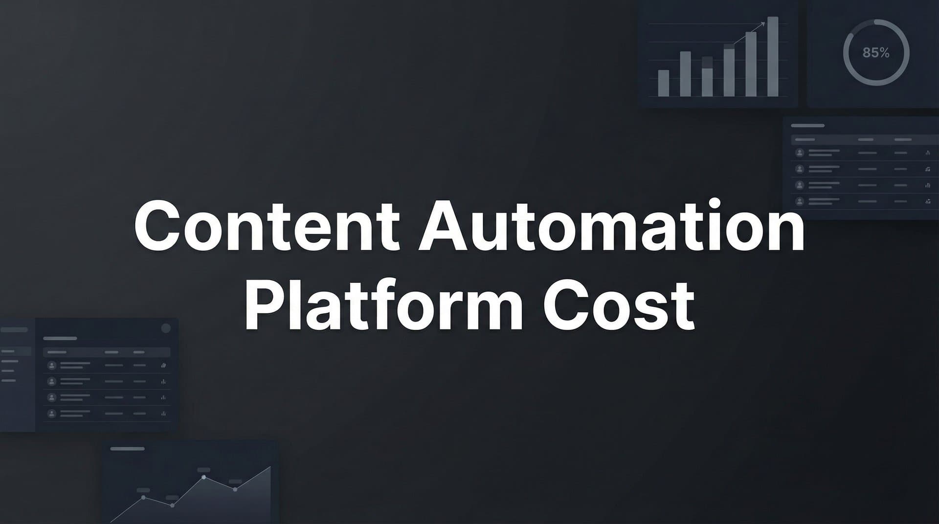 Featured image for: Content Automation Platform Cost: Complete Pricing Breakdown for 2026