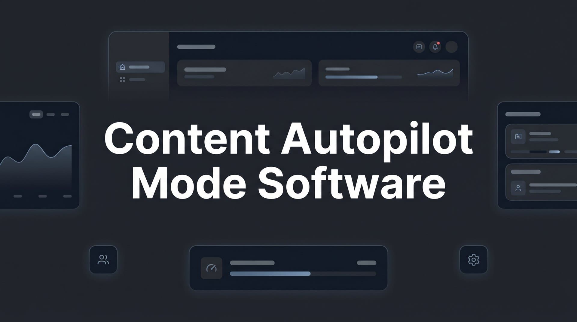 Featured image for: 9 Best Content Autopilot Mode Software for Hands-Off Publishing in 2026