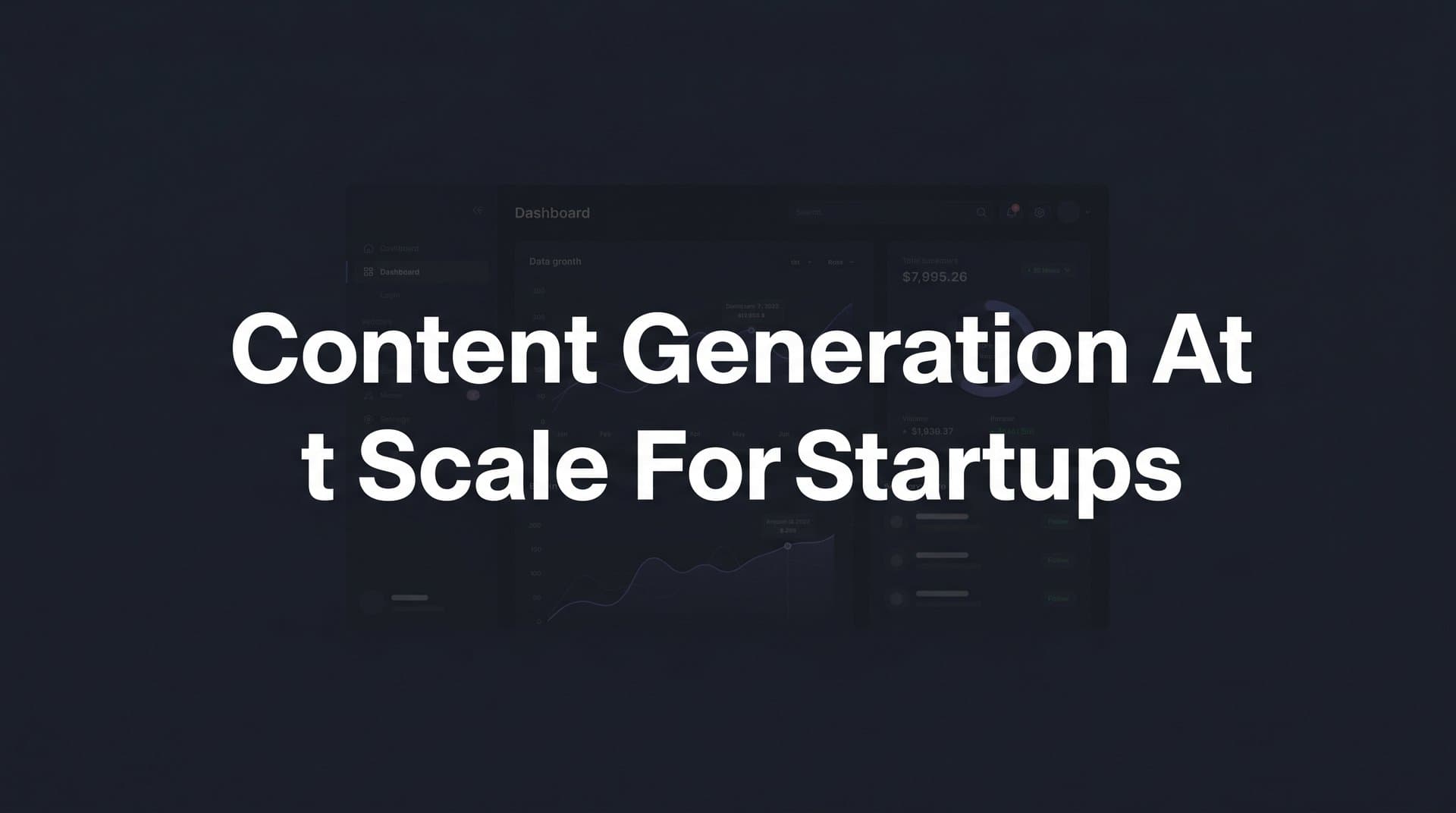 Featured image for: 7 Proven Strategies for Content Generation at Scale for Startups