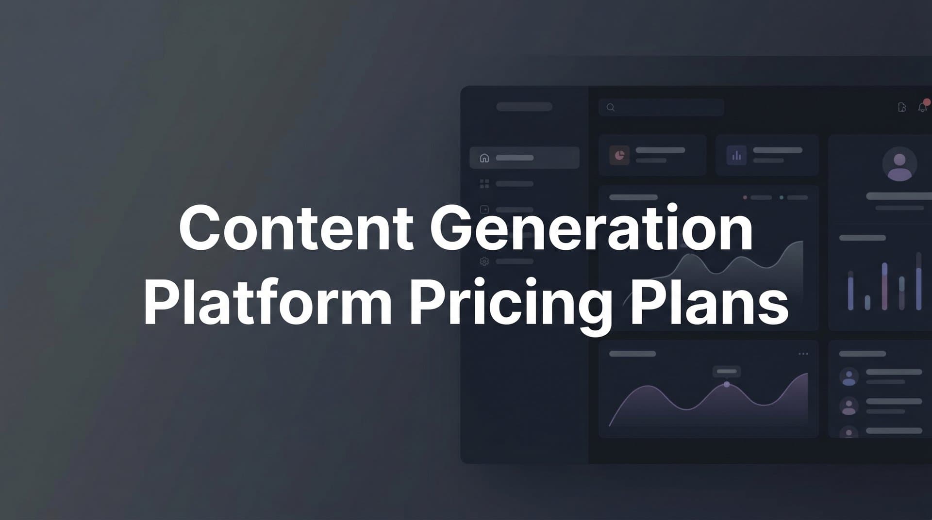 Featured image for: 9 Best Content Generation Platform Pricing Plans Compared for 2026