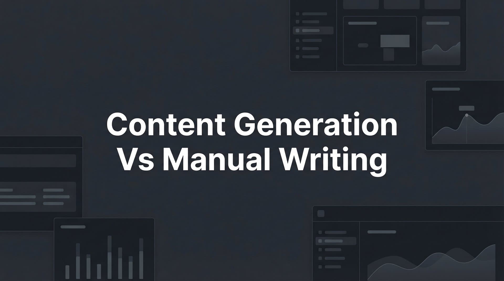 Featured image for 7 Proven Strategies to Choose Between Content Generation and Manual Writing for Maximum ROI