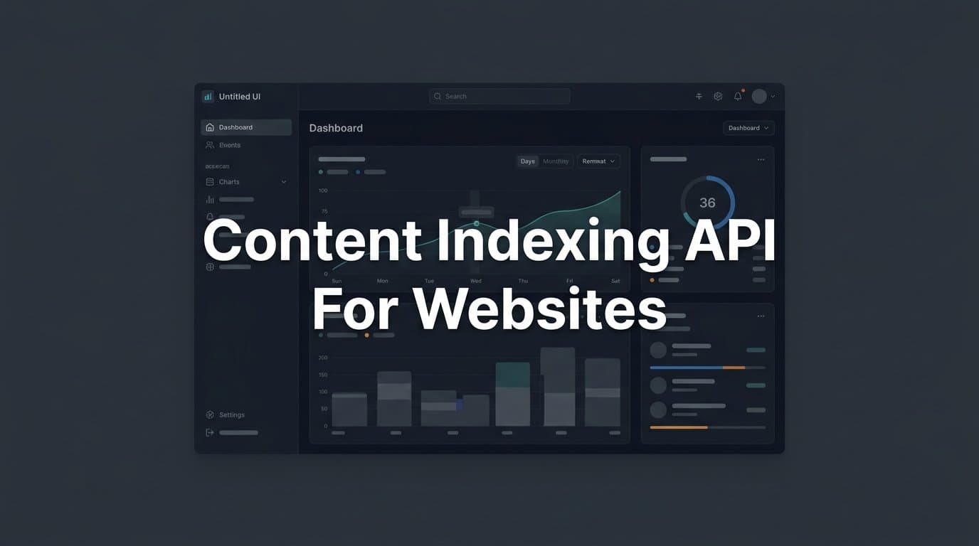 Featured image for: Content Indexing API for Websites: How It Works and Why It Matters for SEO