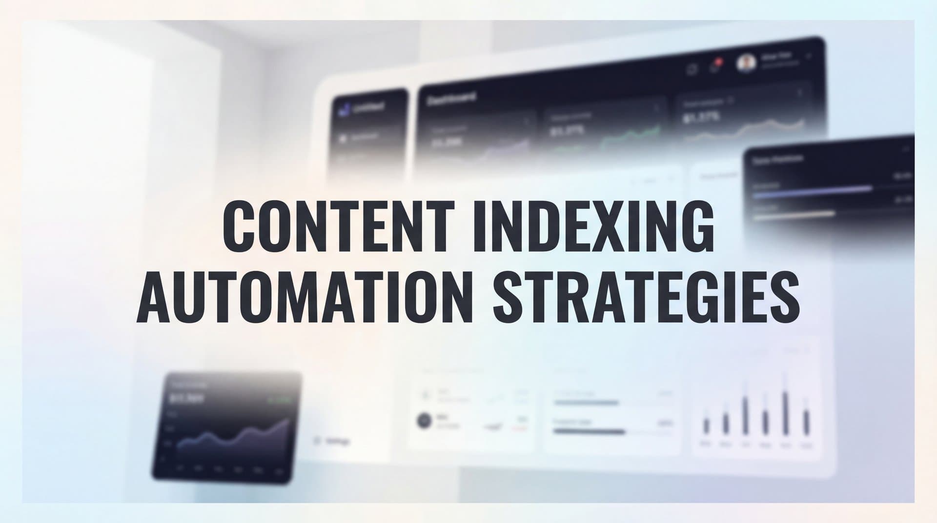 Featured image for: 7 Content Indexing Automation Strategies That Accelerate Your SEO Results