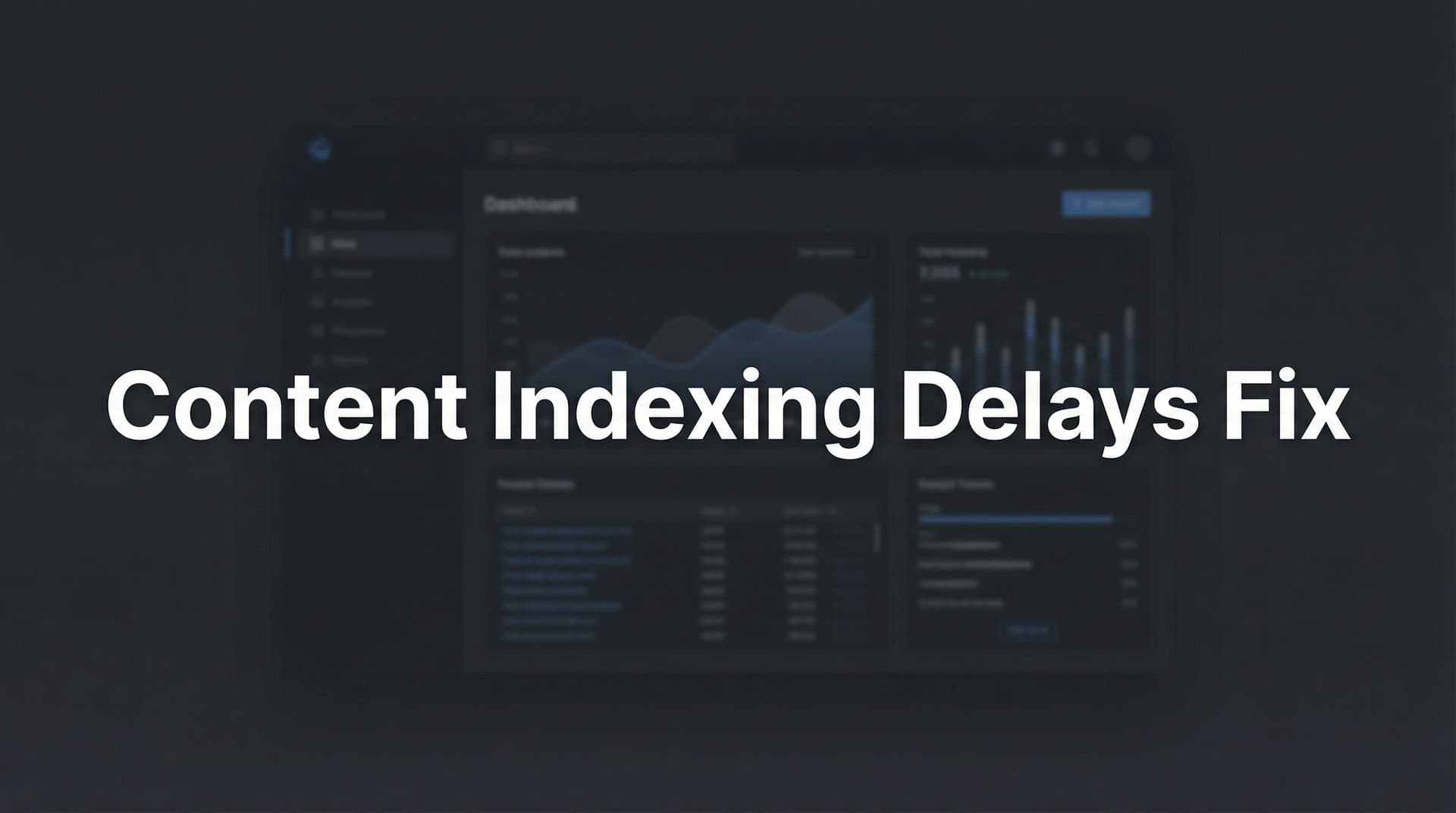 Featured image for: How to Fix Content Indexing Delays: A Step-by-Step Guide to Faster Google Discovery