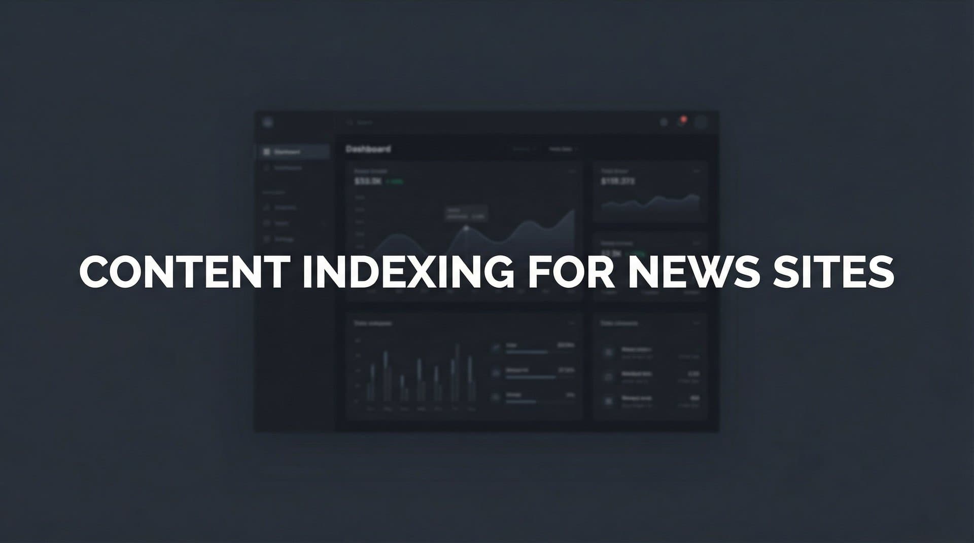 Featured image for: How to Set Up Content Indexing for News Sites: A Complete Step-by-Step Guide