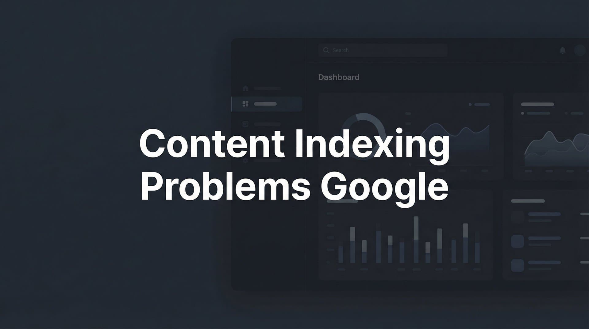 Featured image for: Content Indexing Problems with Google: Why Your Pages Aren't Getting Discovered (And How to Fix It)
