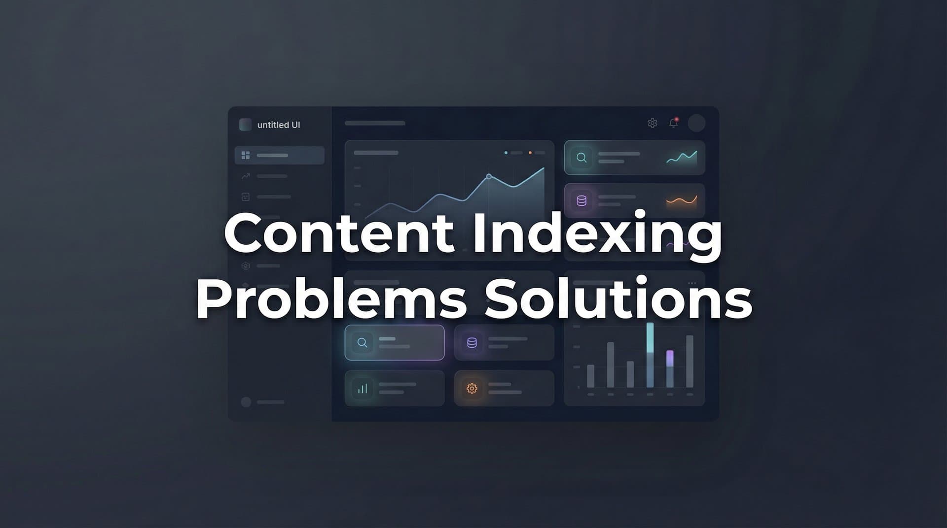 Featured image for: Content Indexing Problems and Solutions: A Complete Guide to Getting Your Pages Discovered
