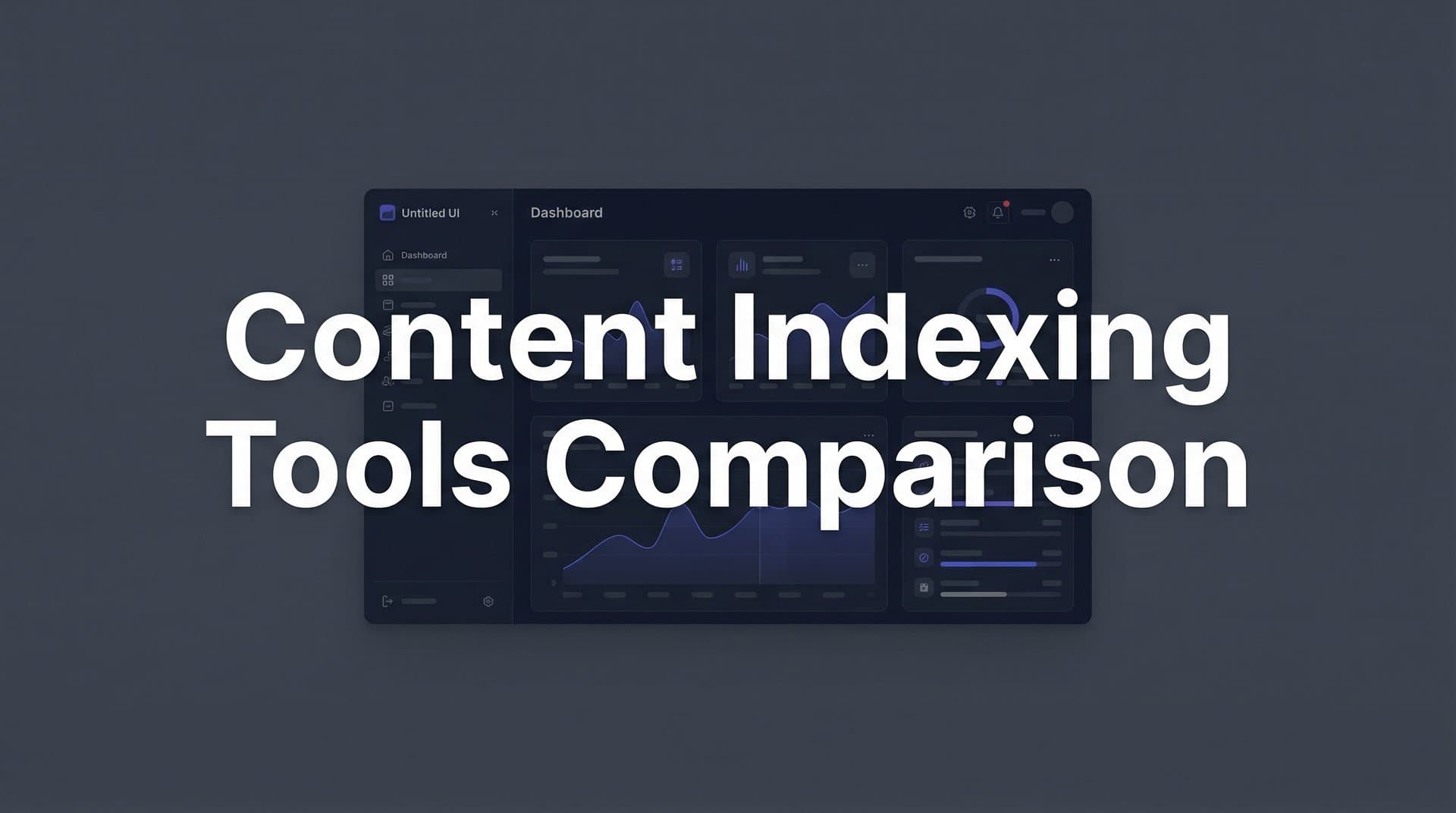 Featured image for: 9 Best Content Indexing Tools Compared: Speed Up Your Search Visibility in 2026