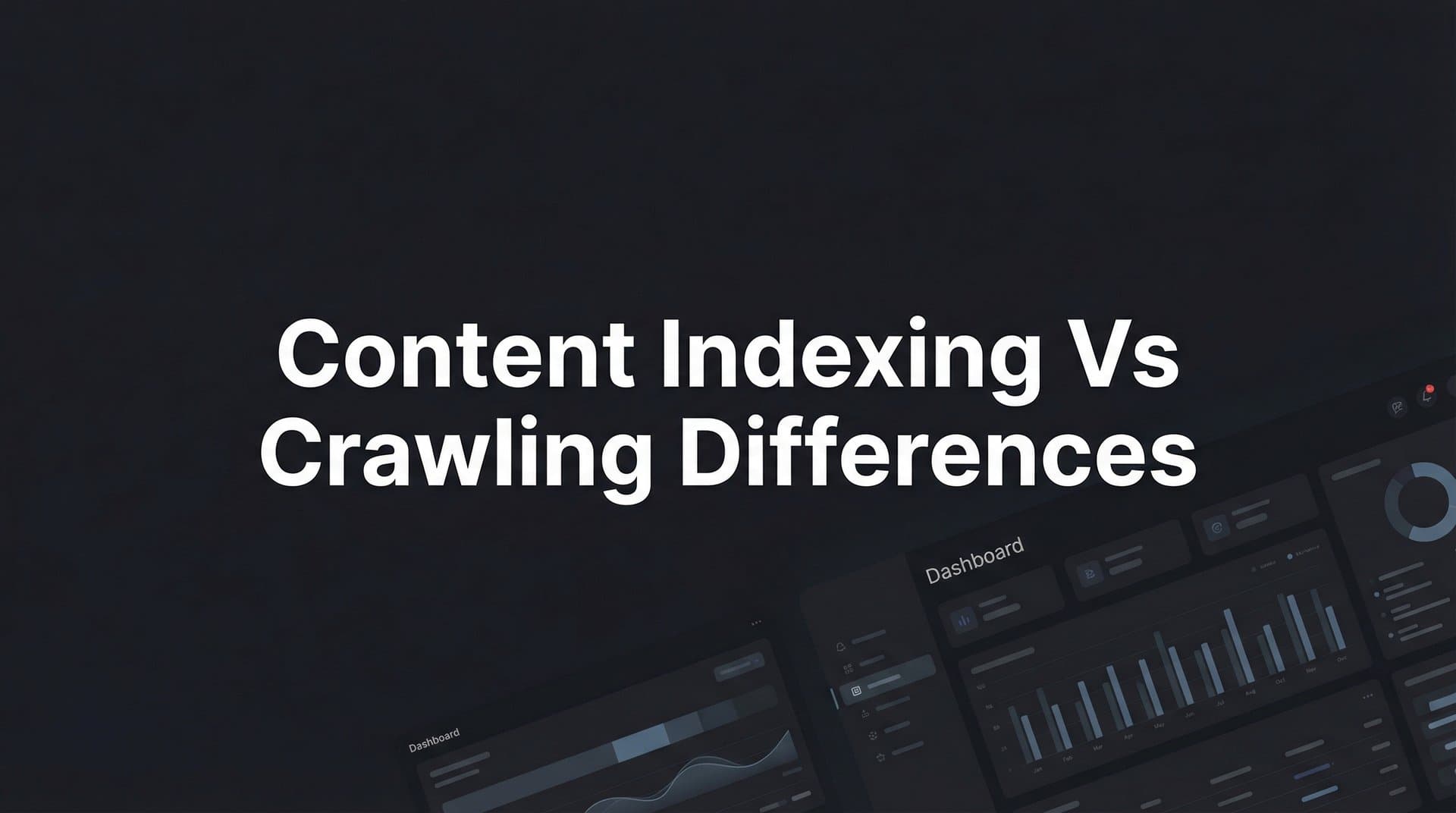 Featured image for: 7 Essential Strategies to Master Content Indexing vs Crawling for Faster Search Visibility