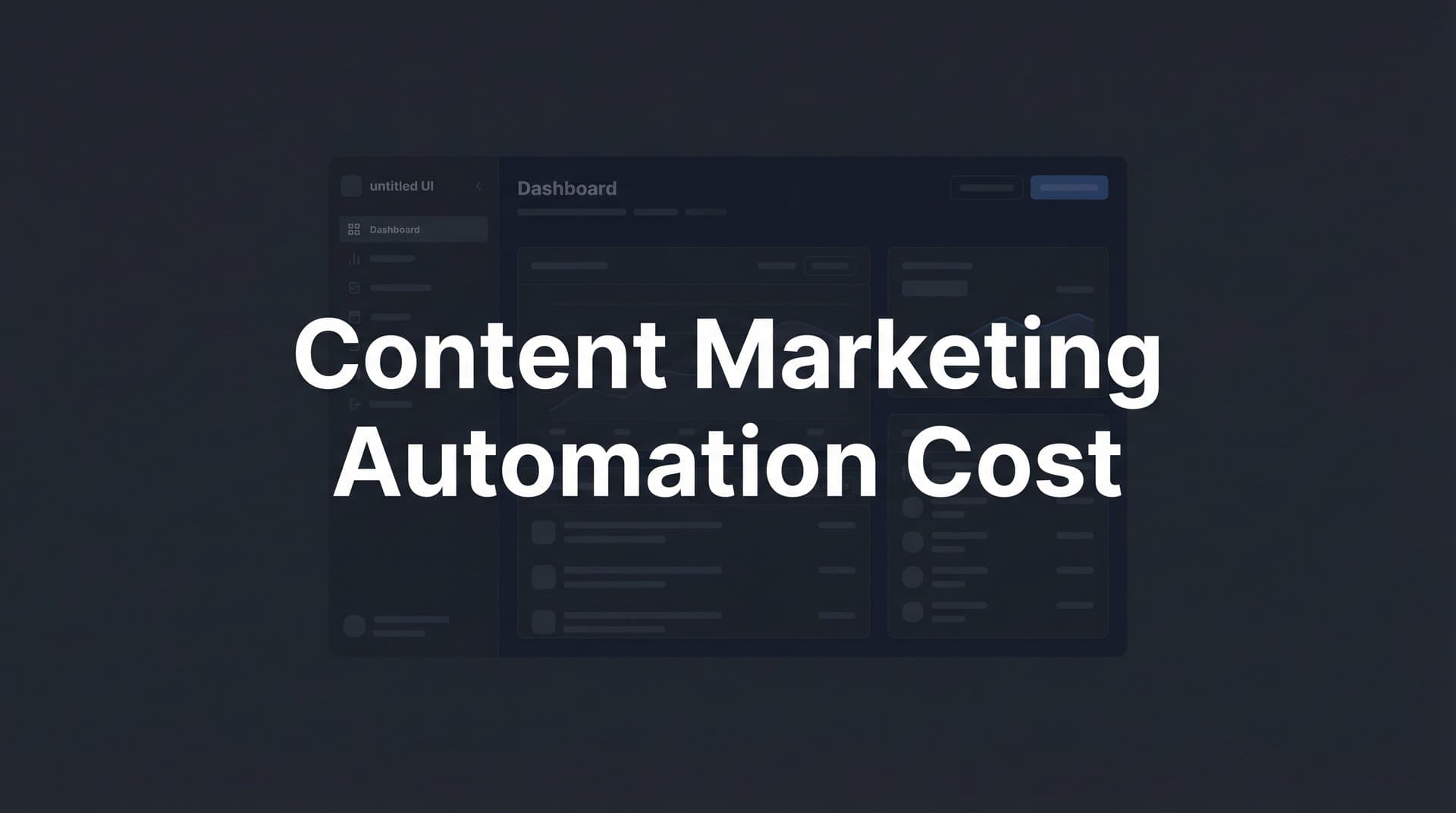 Featured image for: Content Marketing Automation Cost: A Complete Breakdown for 2026