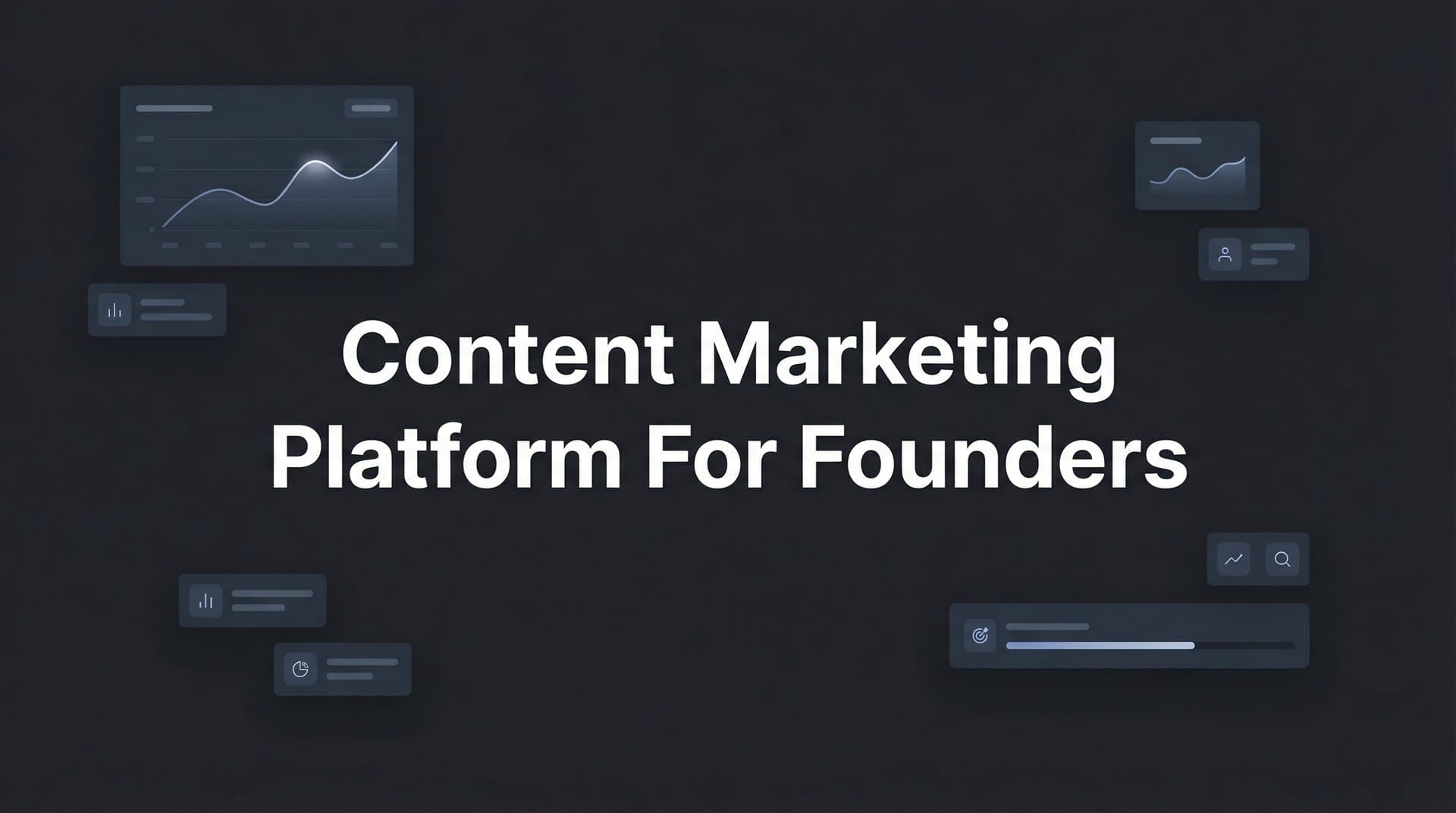 Featured image for: 9 Best Content Marketing Platforms for Founders in 2026