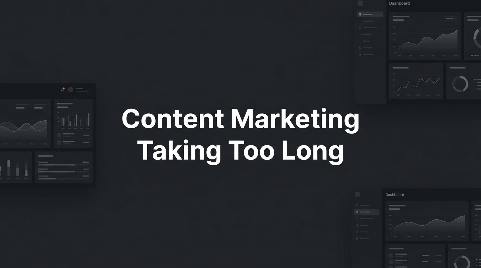 Featured image for: Why Content Marketing Takes Too Long (And How to Fix It)