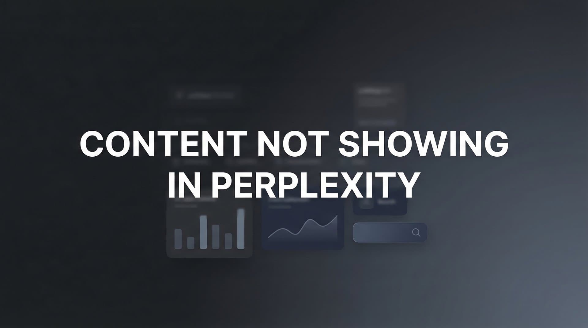 Featured image for: How to Fix Content Not Showing in Perplexity: 7 Steps to Get Your Brand Discovered
