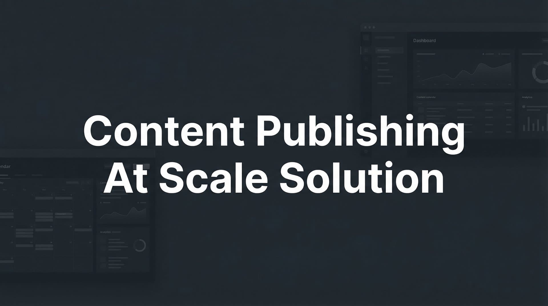 Featured image for: 9 Best Content Publishing at Scale Solutions in 2026