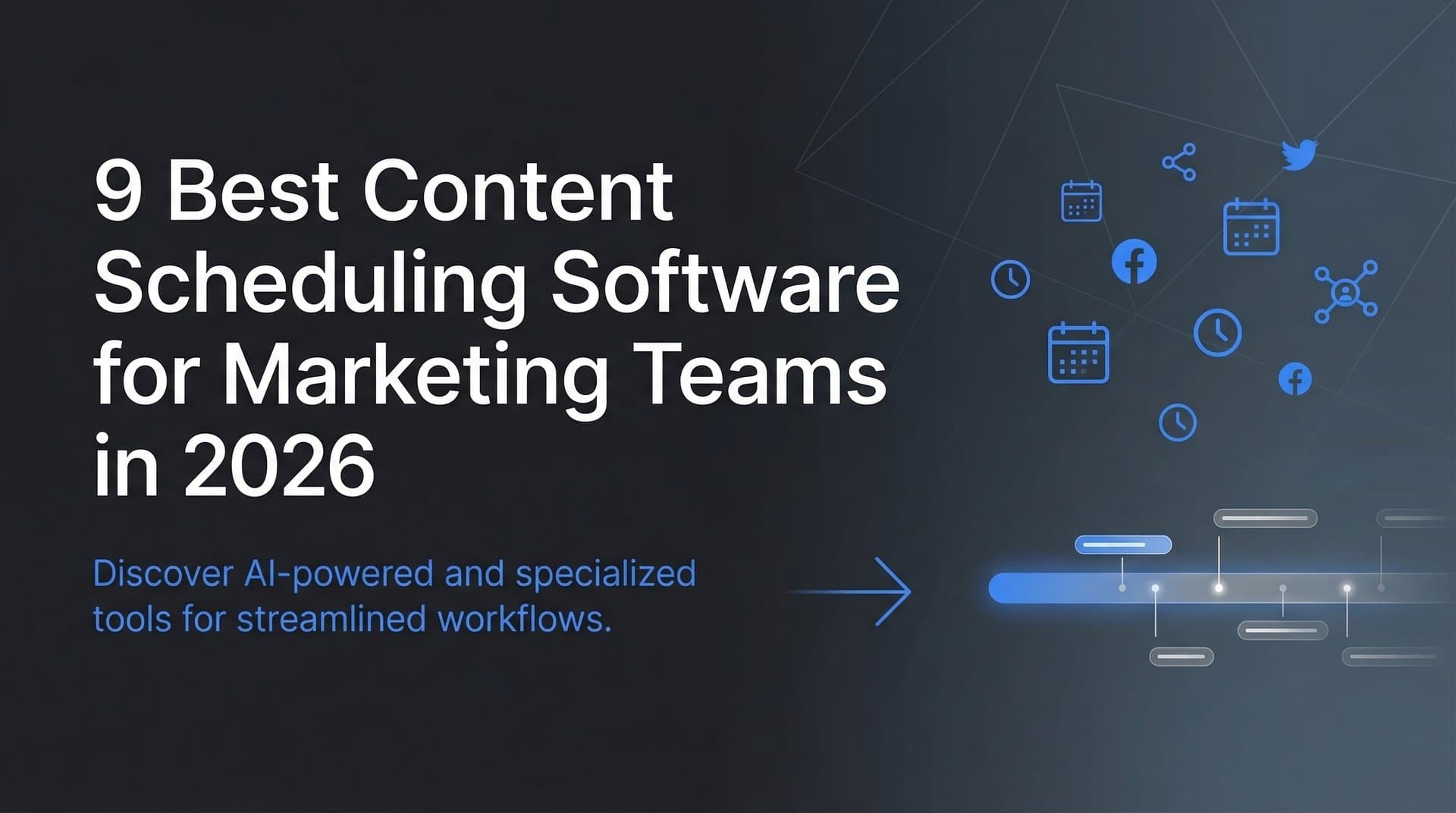 Featured image for: 9 Best Content Scheduling Software for Marketing Teams in 2026