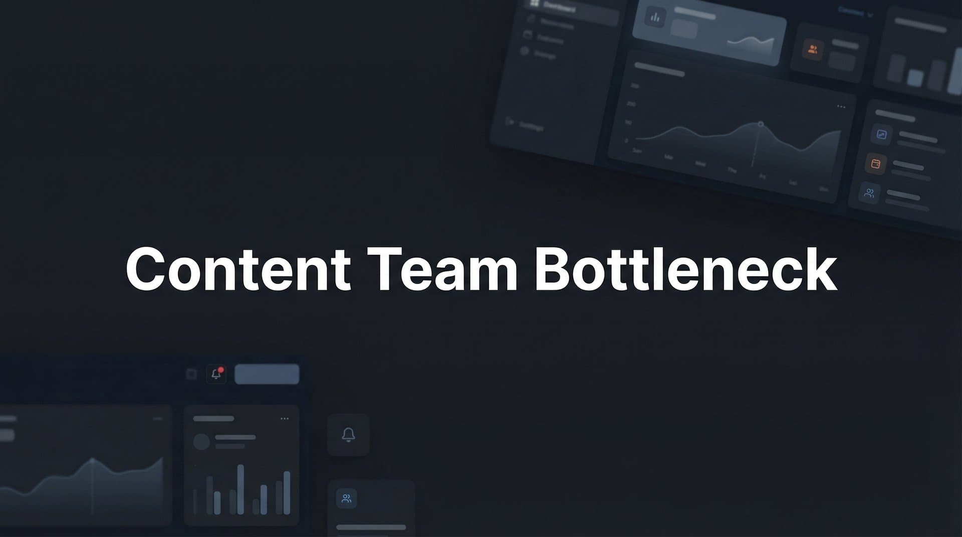 Featured image for: Content Team Bottleneck: Why Your Marketing Pipeline Is Stuck and How to Fix It