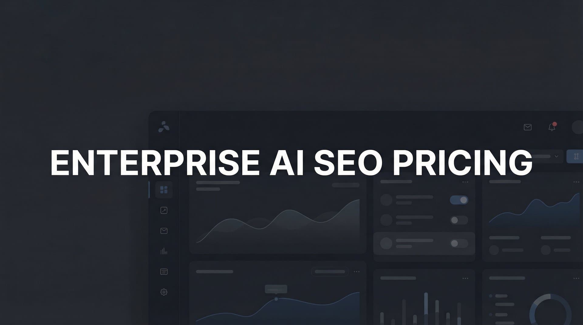 Featured image for: Enterprise AI SEO Pricing: What to Expect and How to Budget in 2026