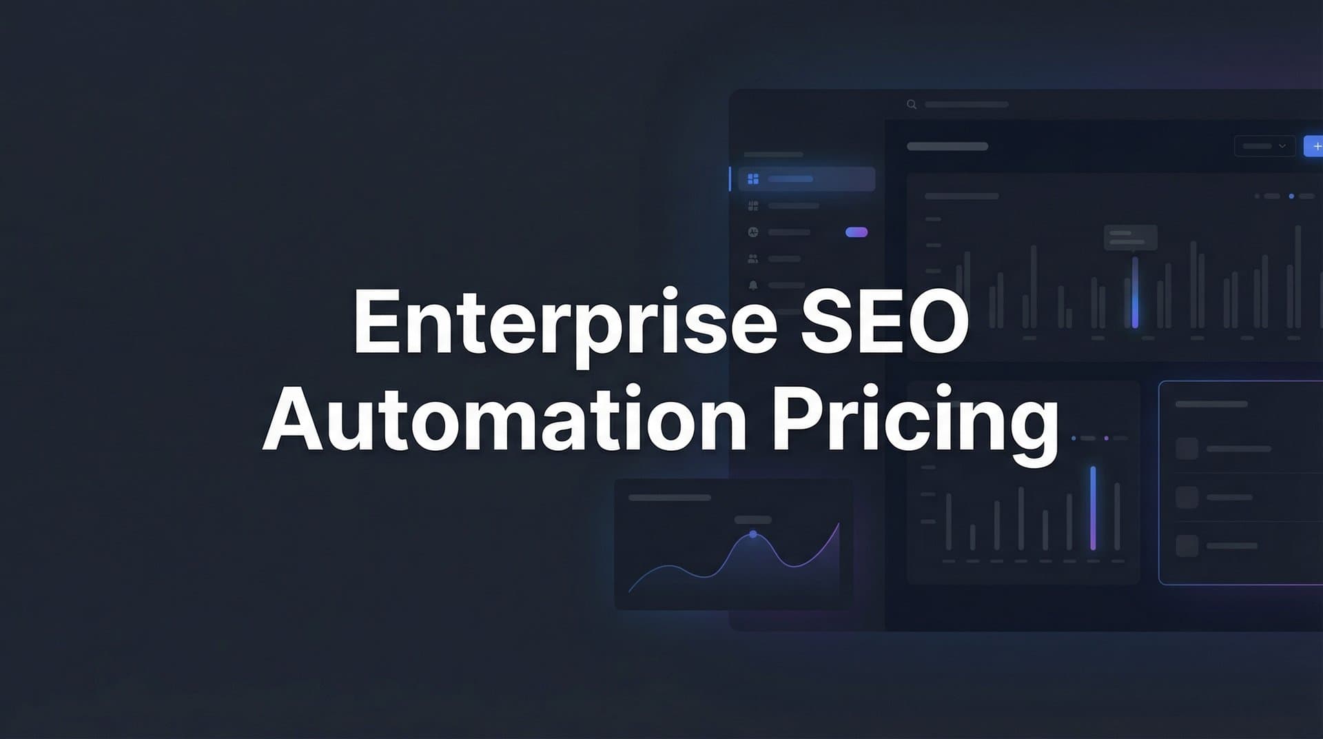 Featured image for: Enterprise SEO Automation Pricing: A Complete Breakdown for 2026