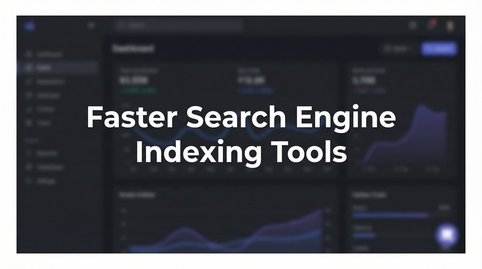 Featured image for: 9 Best Faster Search Engine Indexing Tools in 2026