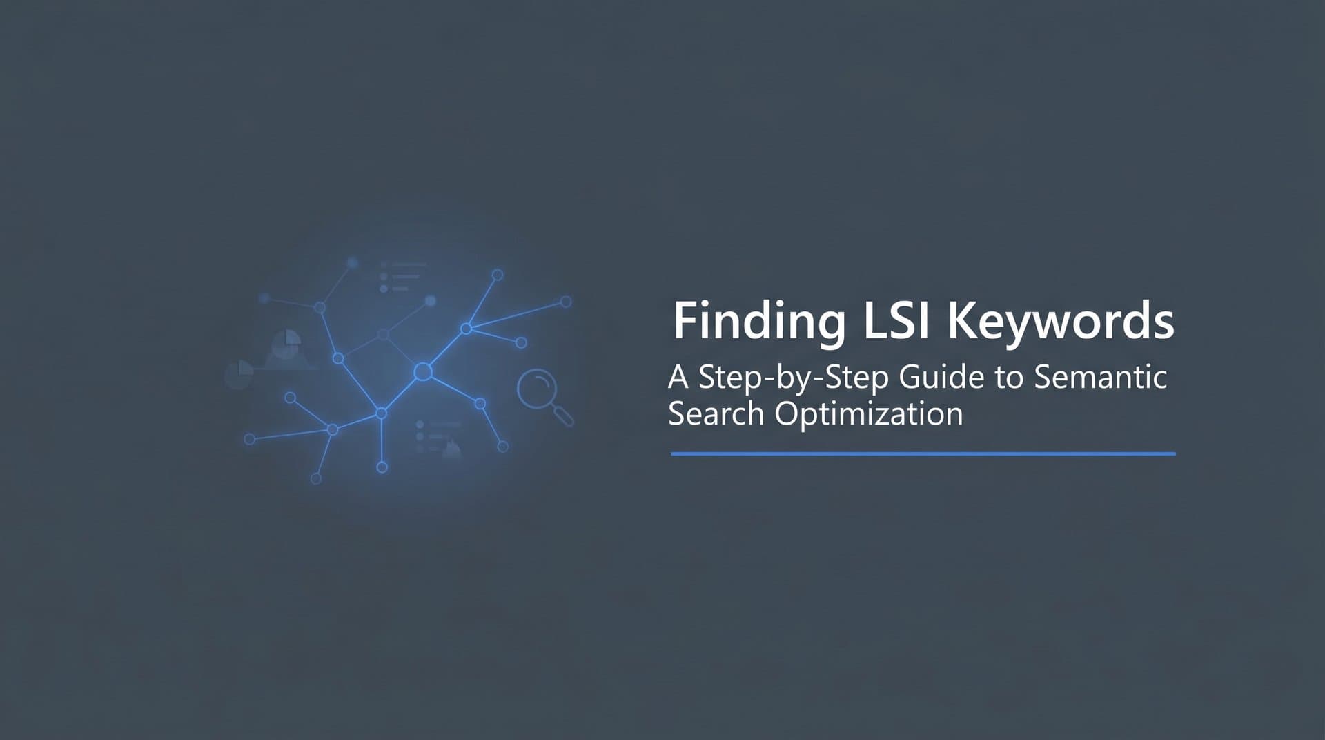 Featured image for: Finding LSI Keywords: A Step-by-Step Guide to Semantic Search Optimization