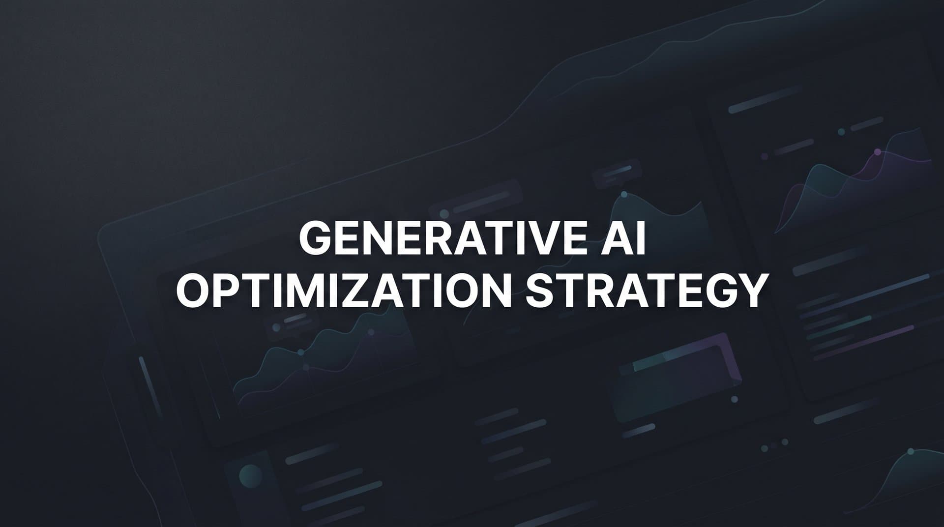 Featured image for How to Build a Generative AI Optimization Strategy: A Complete Step-by-Step Guide