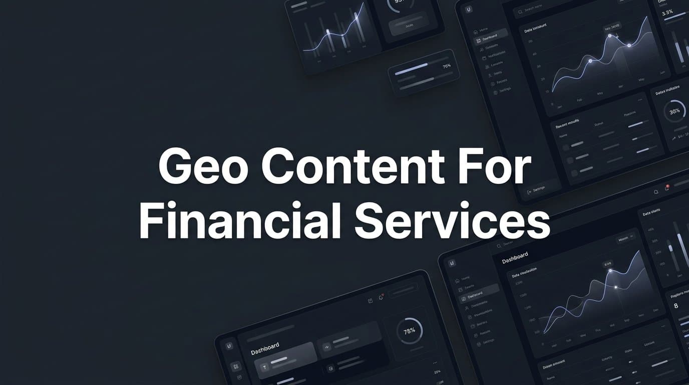 Featured image for: How to Create GEO Content for Financial Services: A Step-by-Step Guide