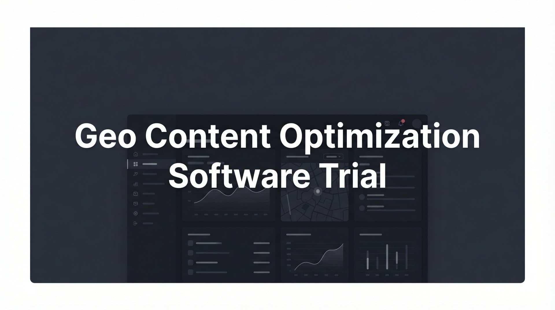 Featured image for: How to Evaluate GEO Content Optimization Software: A Step-by-Step Trial Guide