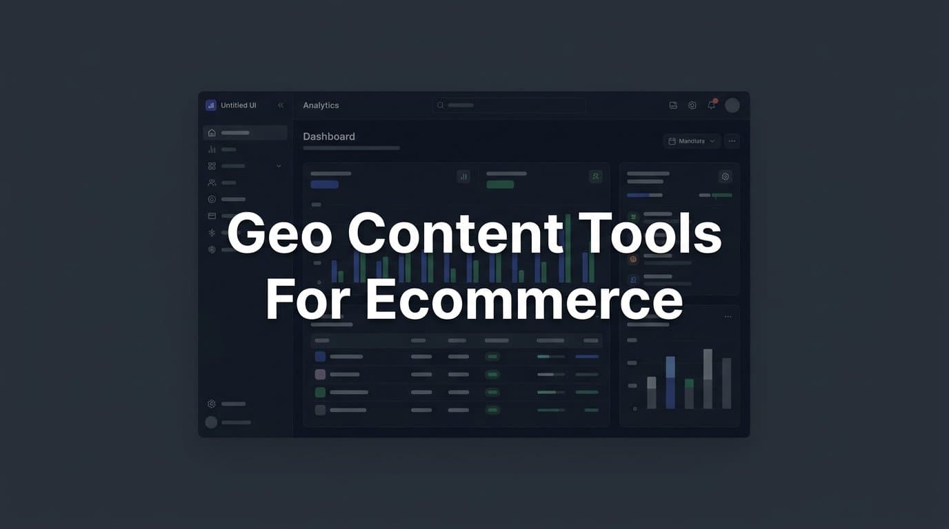 Featured image for: 6 Best GEO Content Tools for Ecommerce in 2026
