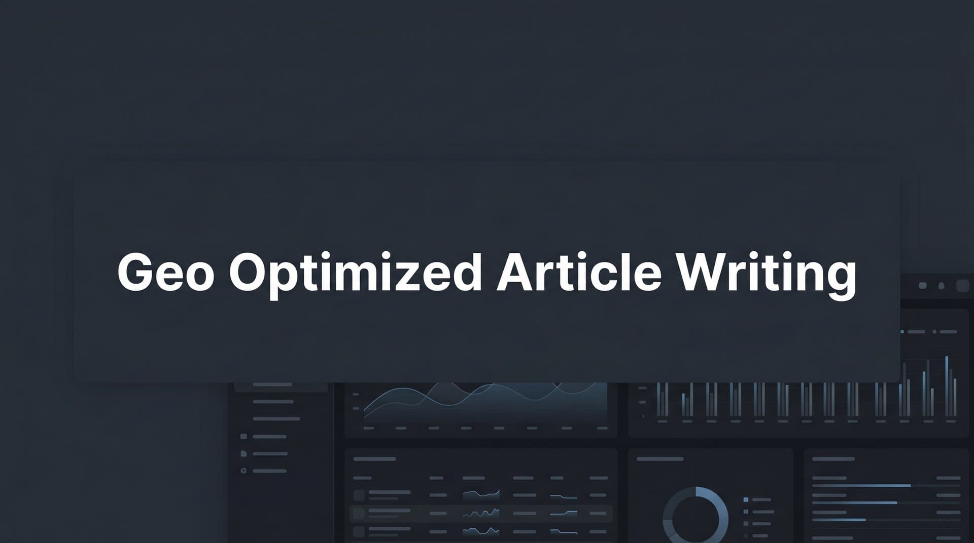 Featured image for: 7 Proven Strategies for GEO Optimized Article Writing That Gets Your Brand Cited by AI