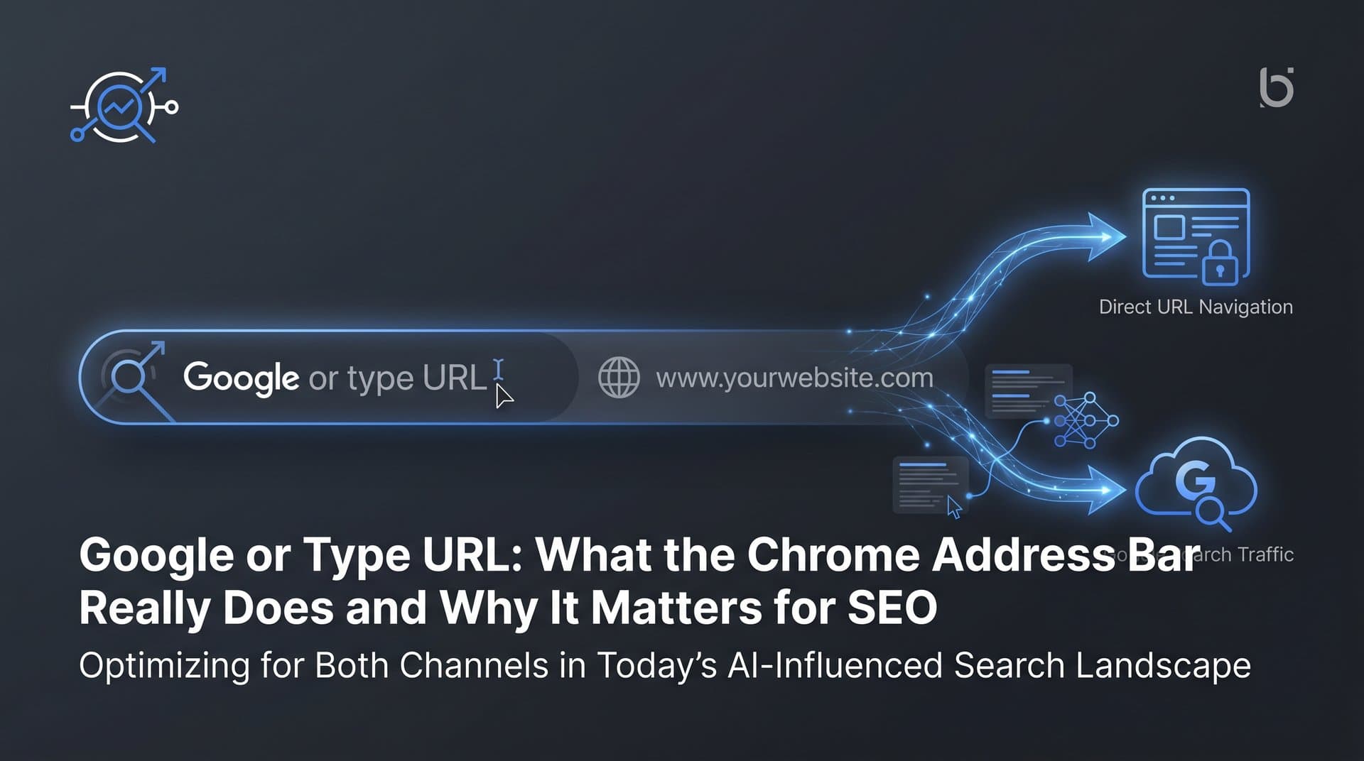 Featured image for: Google or Type URL: What the Chrome Address Bar Really Does and Why It Matters for SEO