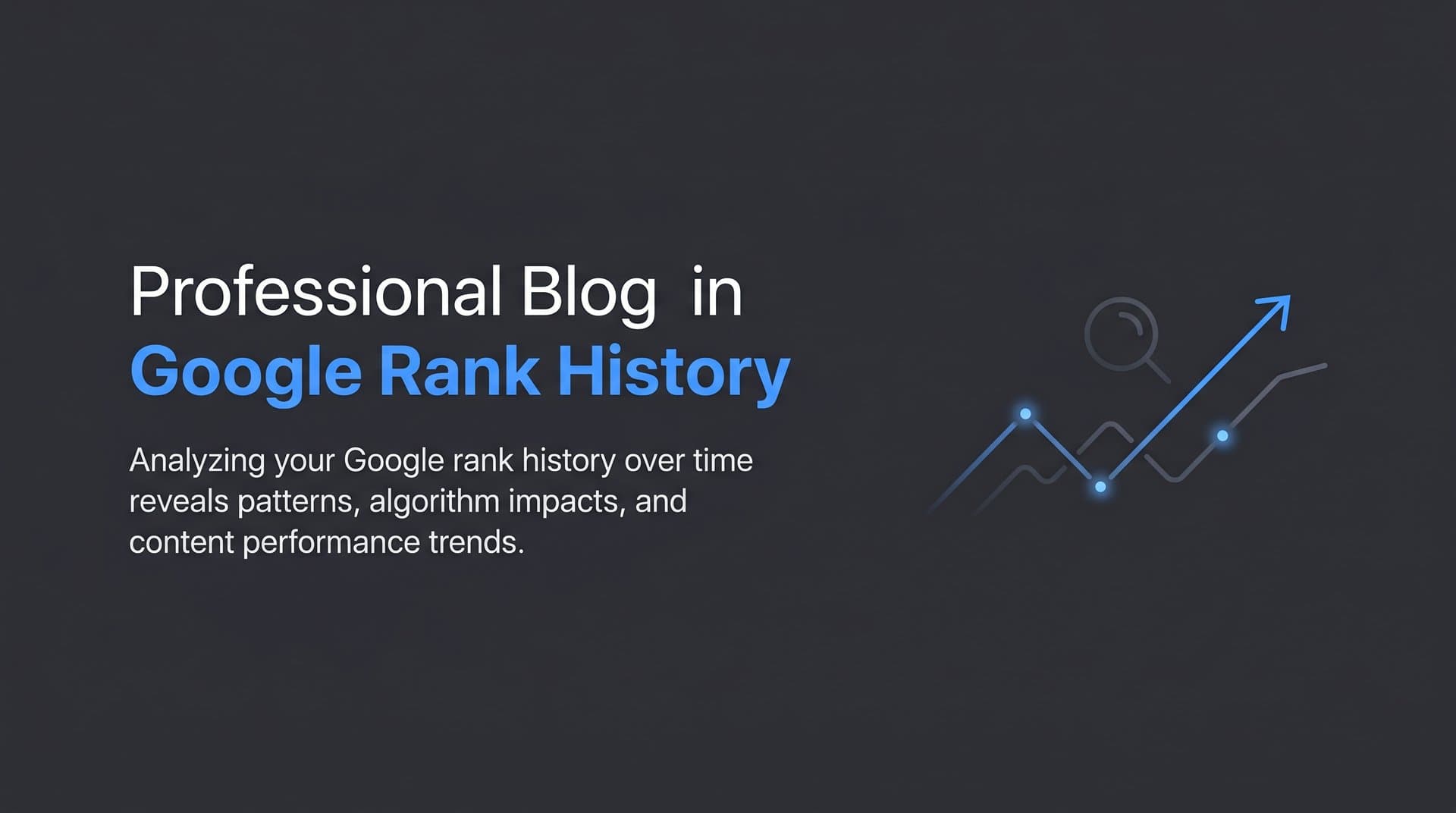 Featured image for: 7 Proven Strategies to Leverage Google Rank History for Smarter SEO Decisions